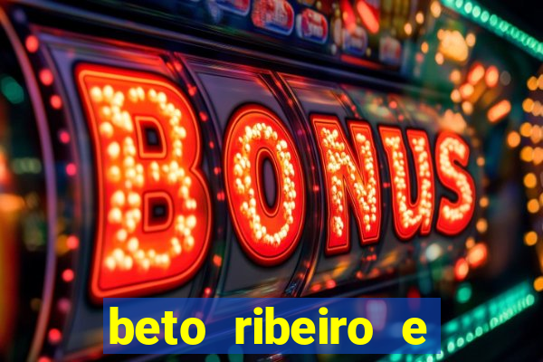 beto ribeiro e carla albuquerque separados